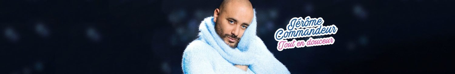 Jérôme Commandeur - Tout En Douceur Spectacle Complet Jérôme Commandeur - Tout en Douceur au Casino de Paris • Come to Paris